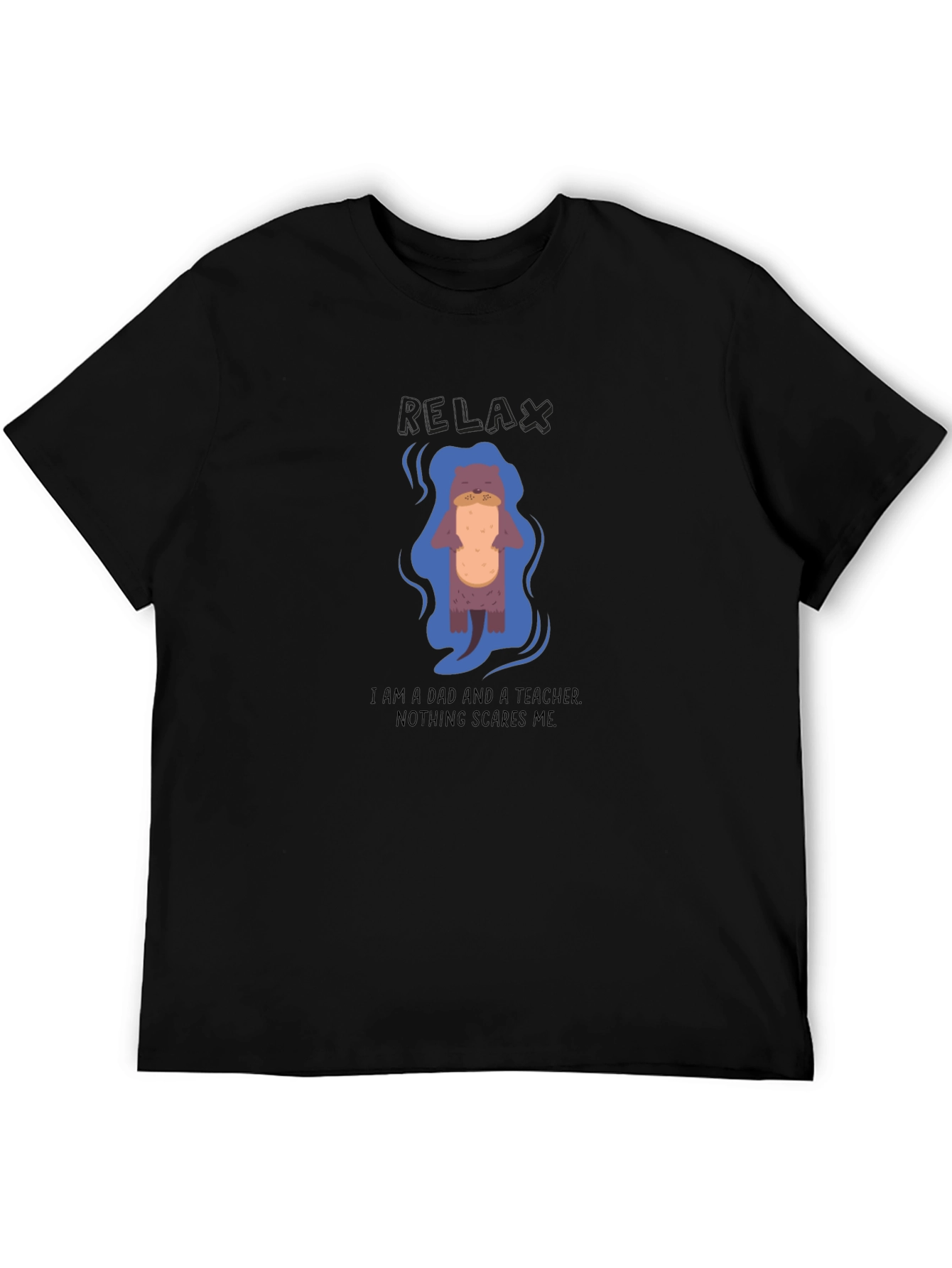 Relax Dad Teacher Otter T-Shirt