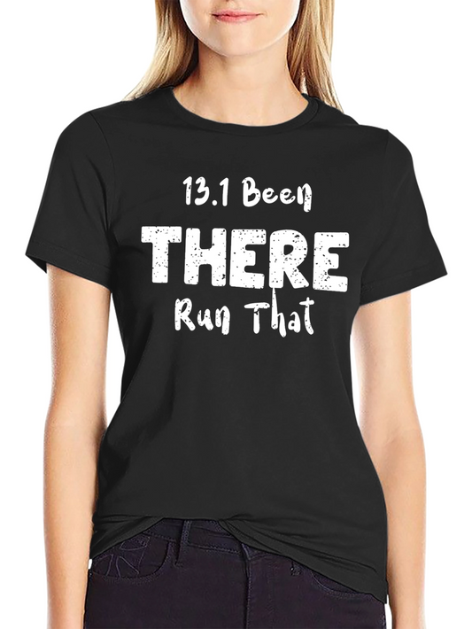 13.1 Been There Run That Black T-Shirt