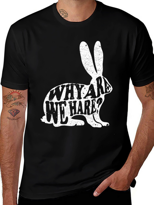 Why Are We Hare? Funny Bunny Rabbit T-Shirt