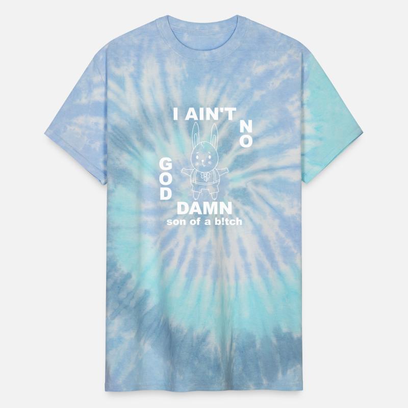 I Ain't No Goddamn Son Of A B!tch