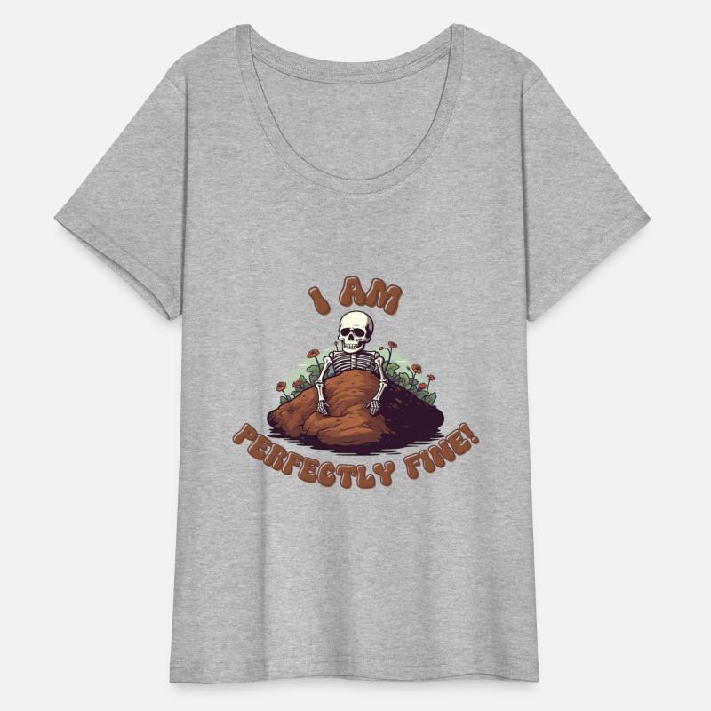 I am Perfectly Fine Skeleton in His Grave Funny