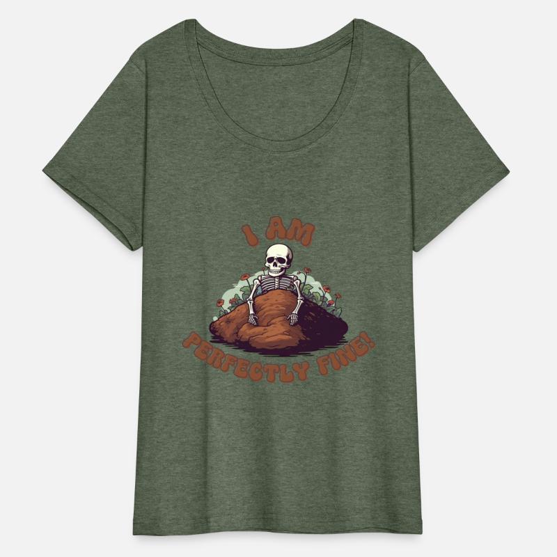 I am Perfectly Fine Skeleton in His Grave Funny