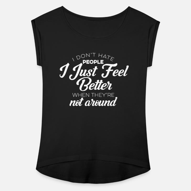 I Don't Hate People I Just Feel Better When Not