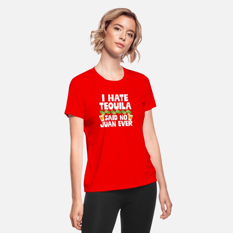 I Hate Tequila Said No Juan Ever Funny Mexican Pun