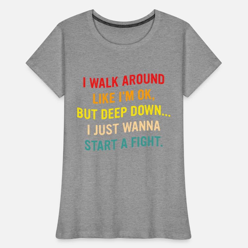 I Walk Around Like I'm Ok, But Deep Down...