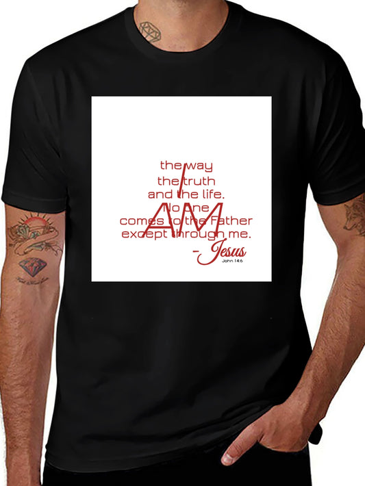 Christian T-Shirt - I am the Way Truth Life