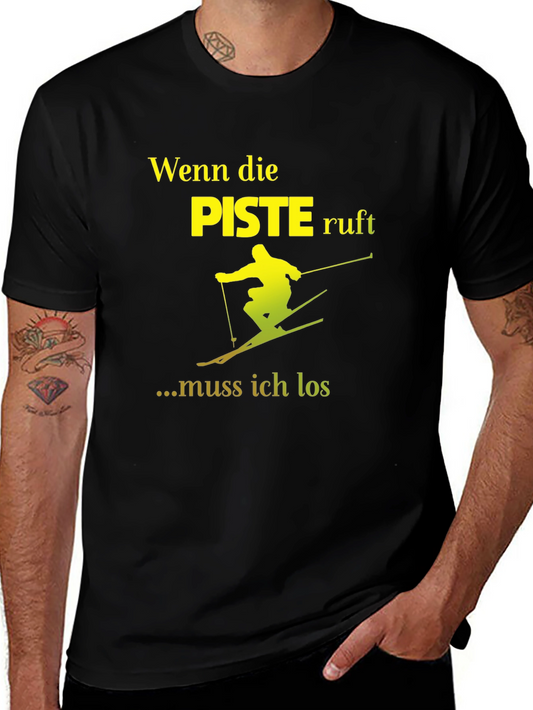 Ski Slope Calling T-Shirt - German Piste Humor Shirt
