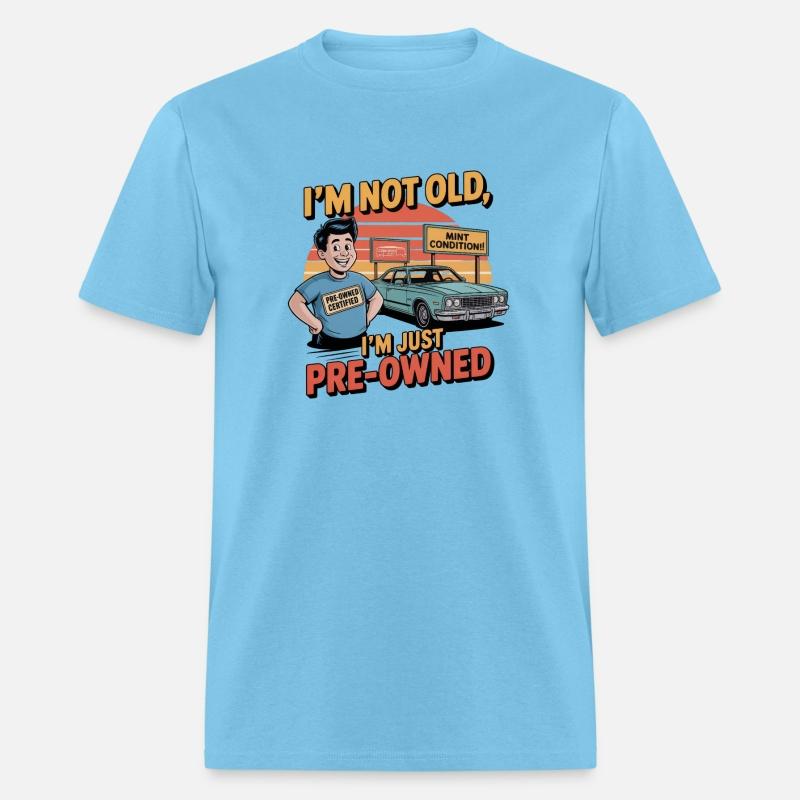 I’m Not Old, I’m Just Pre-Owned