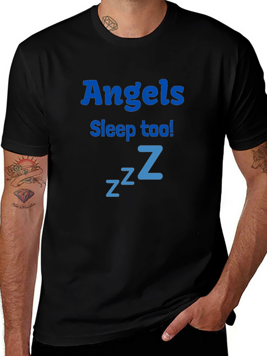 Angels Sleep Too! Funny T-Shirt