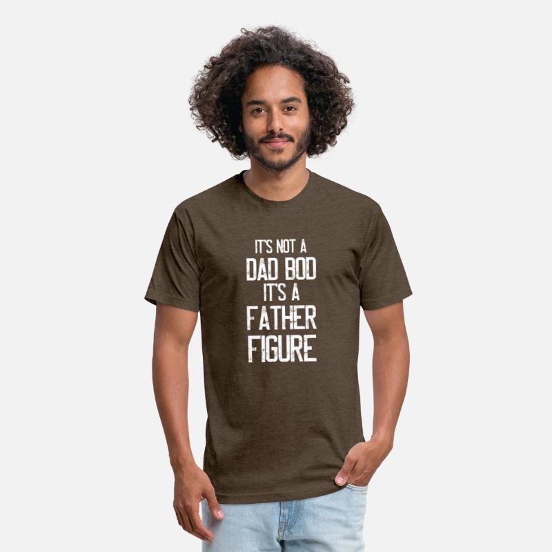 It'S Not A Dad Bod It'S A Father Figure