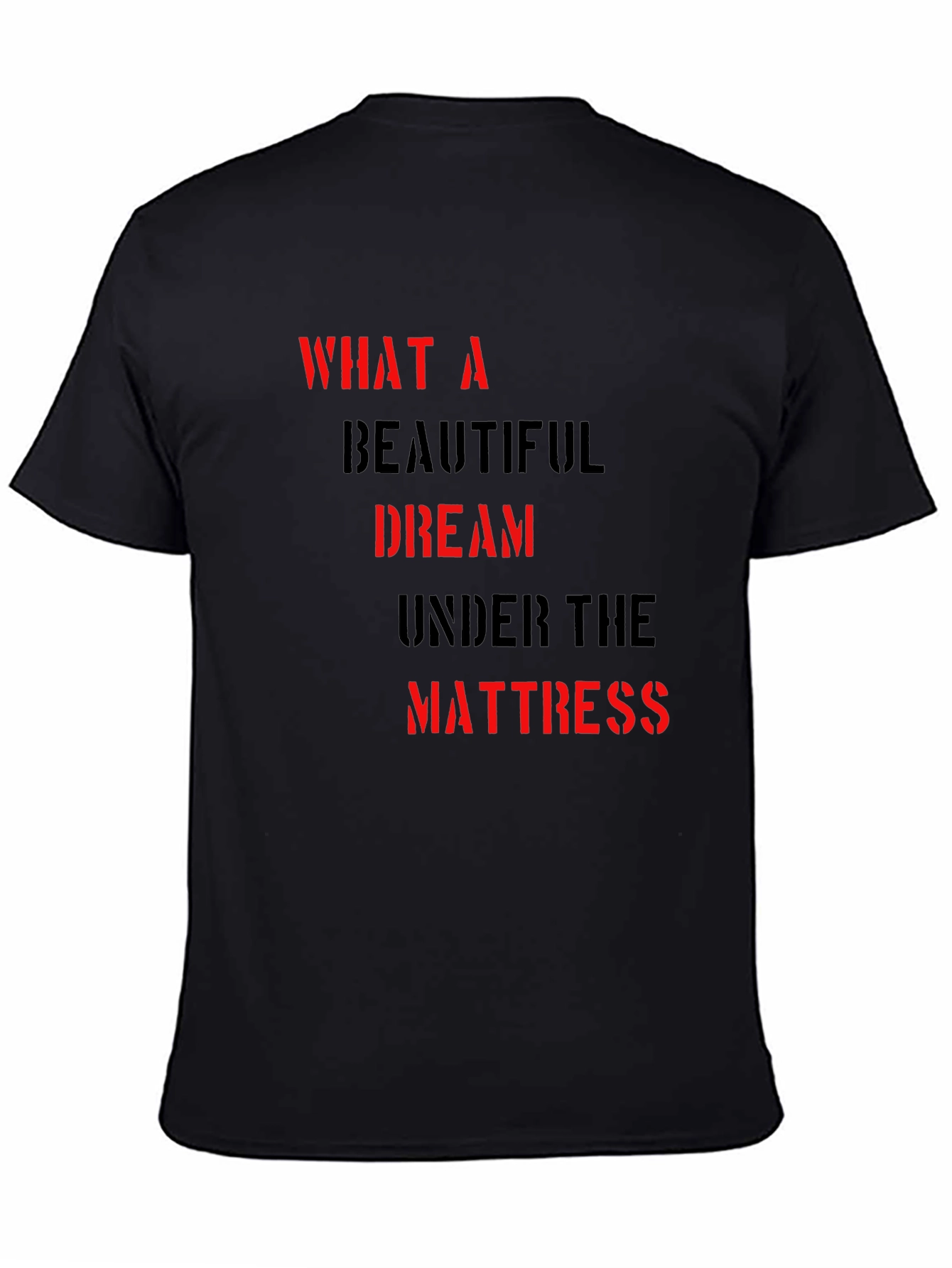 What A Beautiful Dream T-Shirt - Soft Cotton Blend