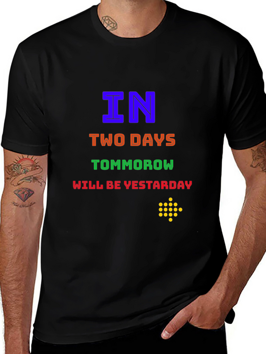 Funny In Two Days Slogan Tee