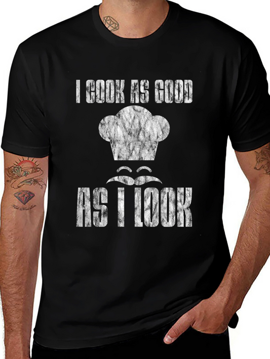 I Cook As Good As I Look Chef T-Shirt
