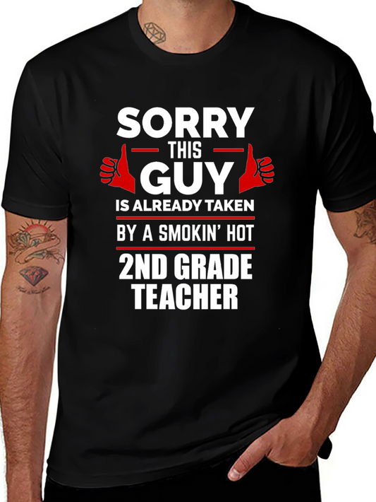 Sorry Taken by a Smokin Hot 2nd Grade Teacher T-Shirt