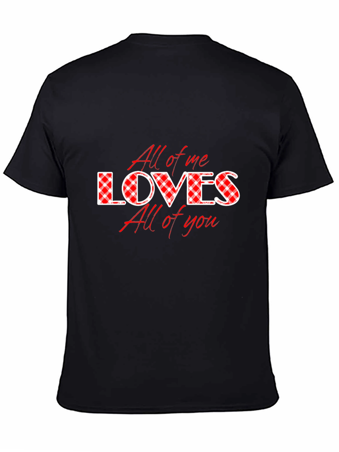 All of Me Loves All of You Graphic Tee