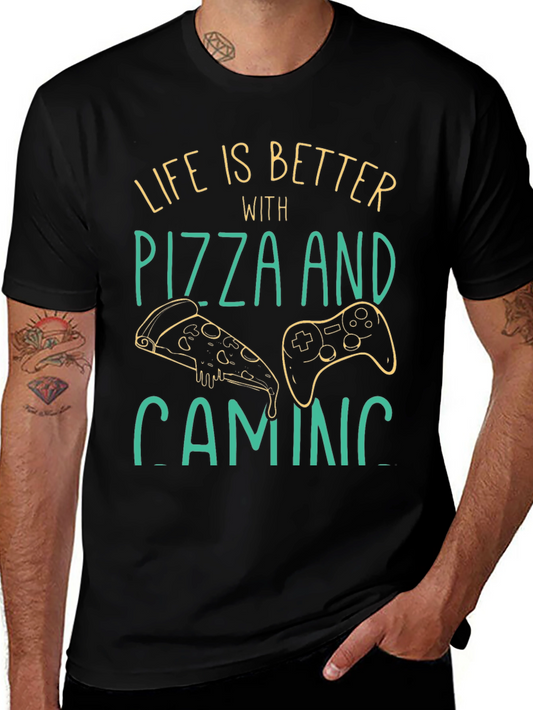 Life is Better with Pizza and Gaming T-Shirt