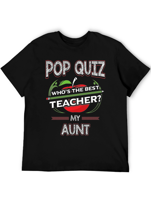 Pop Quiz My Aunt Best Teacher T-Shirt