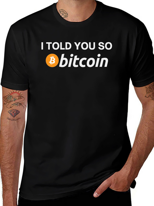 I Told You So Bitcoin T-Shirt - Crypto Tee