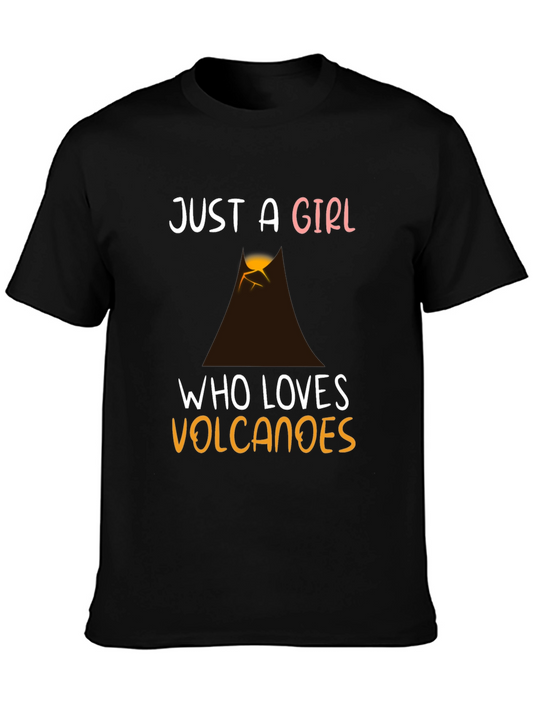 Just a Girl Who Loves Volcanoes T-Shirt