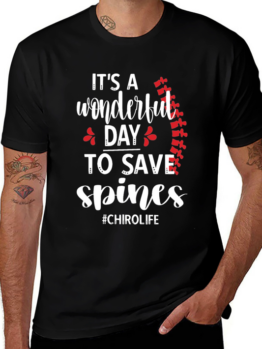 Chiropractor T-Shirt: Its A Wonderful Day to Save Spines