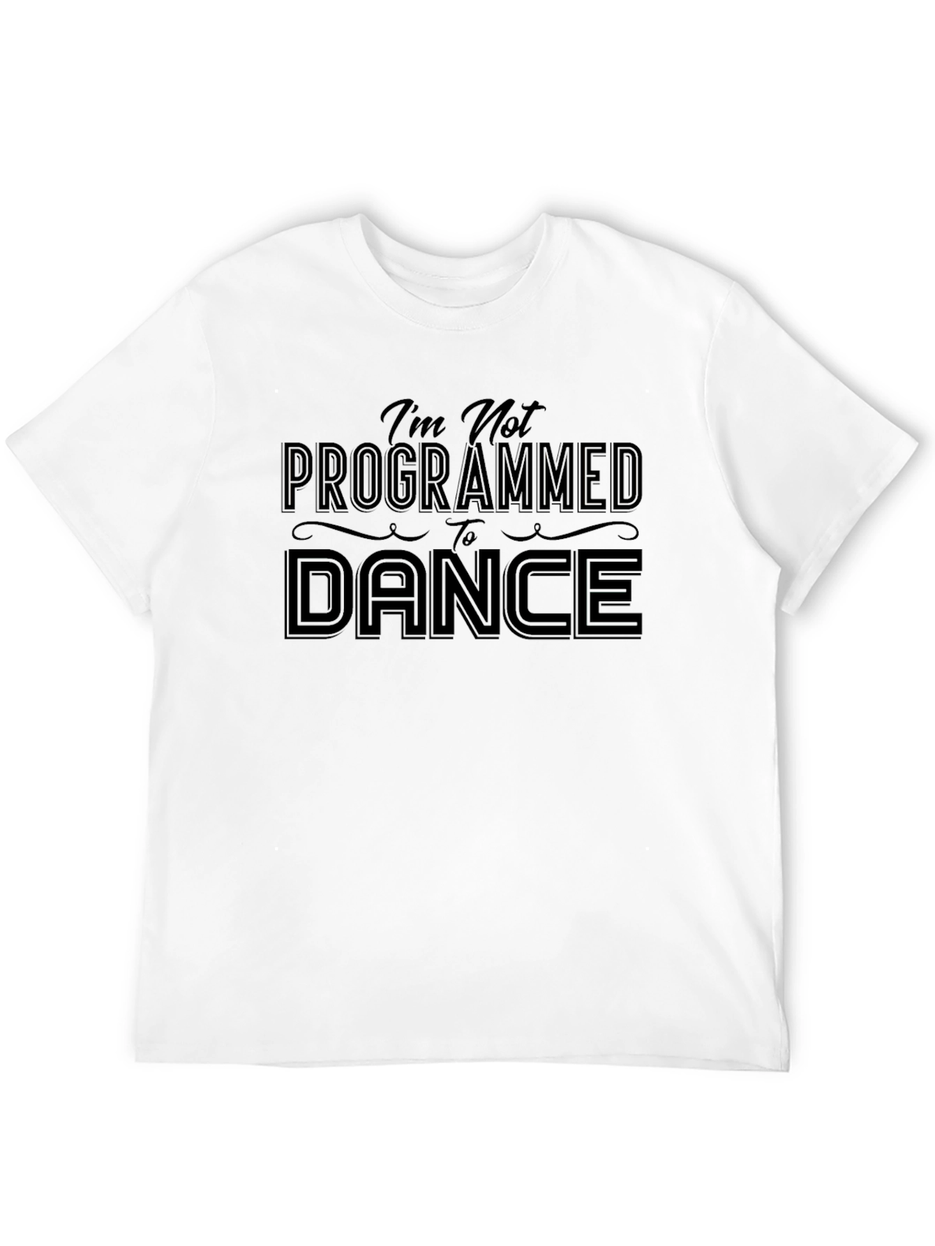 Im Not Programmed to Dance Graphic Tee