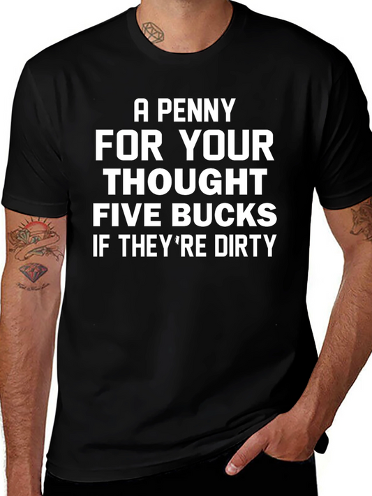 Funny A Penny For Your Thoughts Graphic Tee