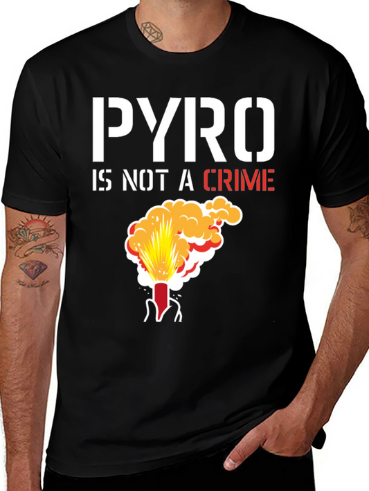 Pyro is Not a Crime T-Shirt