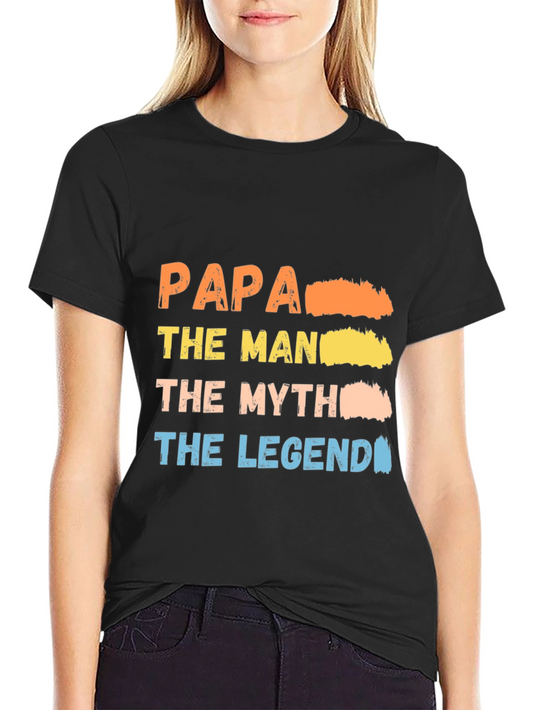 Papa The Man Myth Legend T-Shirt