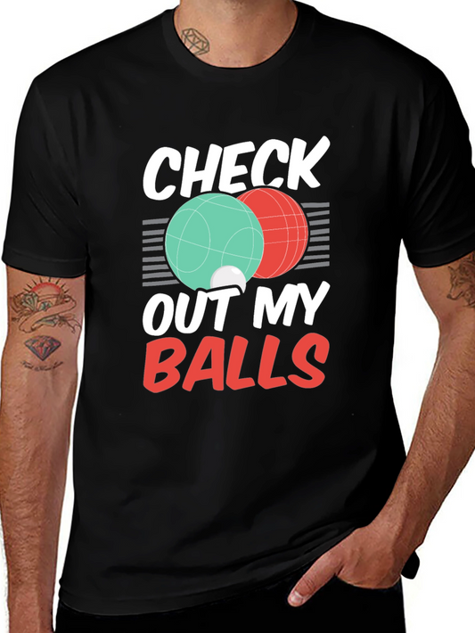 Check Out My Balls Bocce T-Shirt