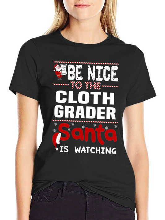 Funny Santa Cloth Grader Christmas T-Shirt