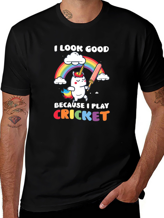 I Look Good Because I Play Cricket T-Shirt