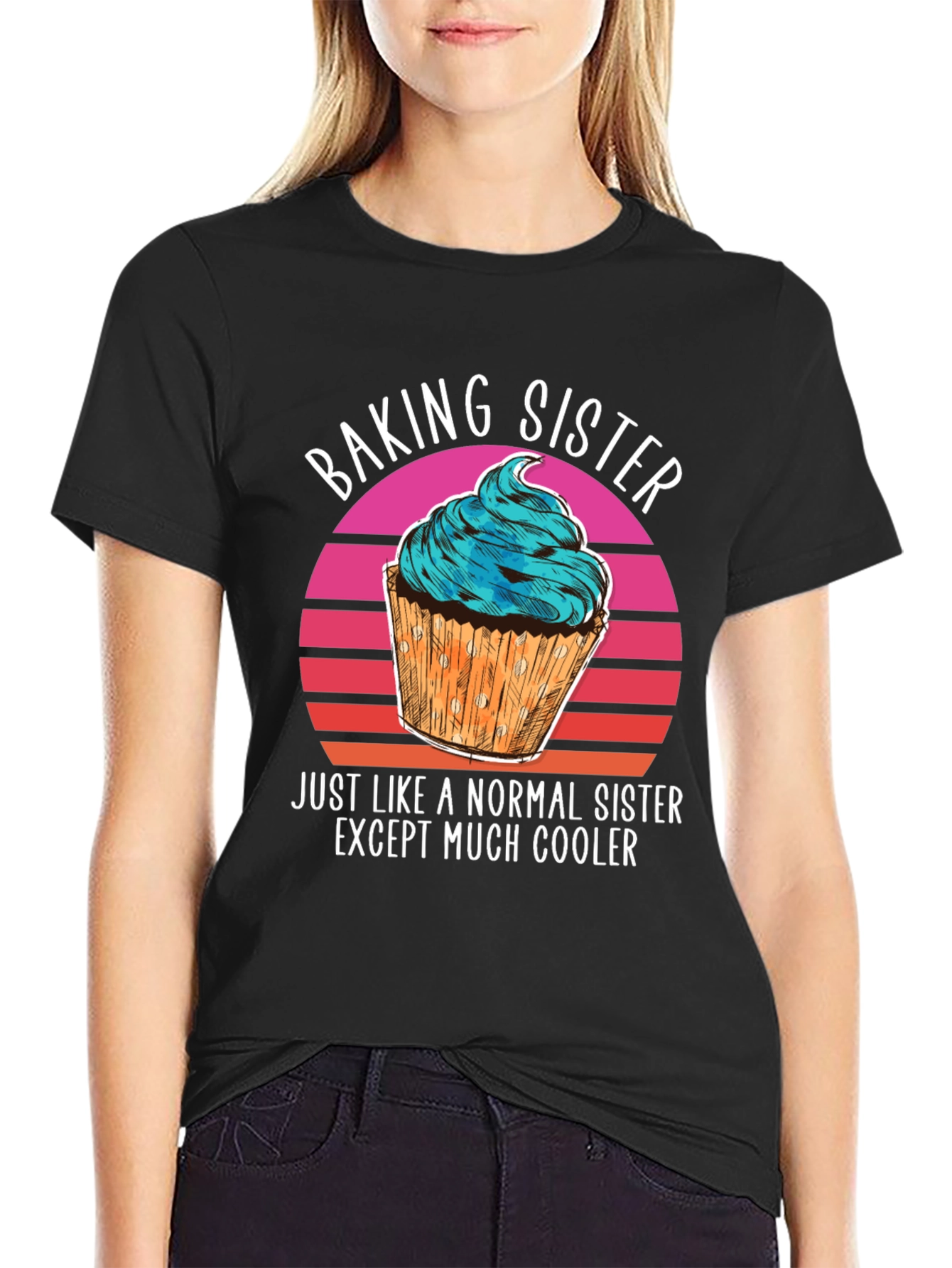 Baking Sister T-Shirt - Cool Sister Gift