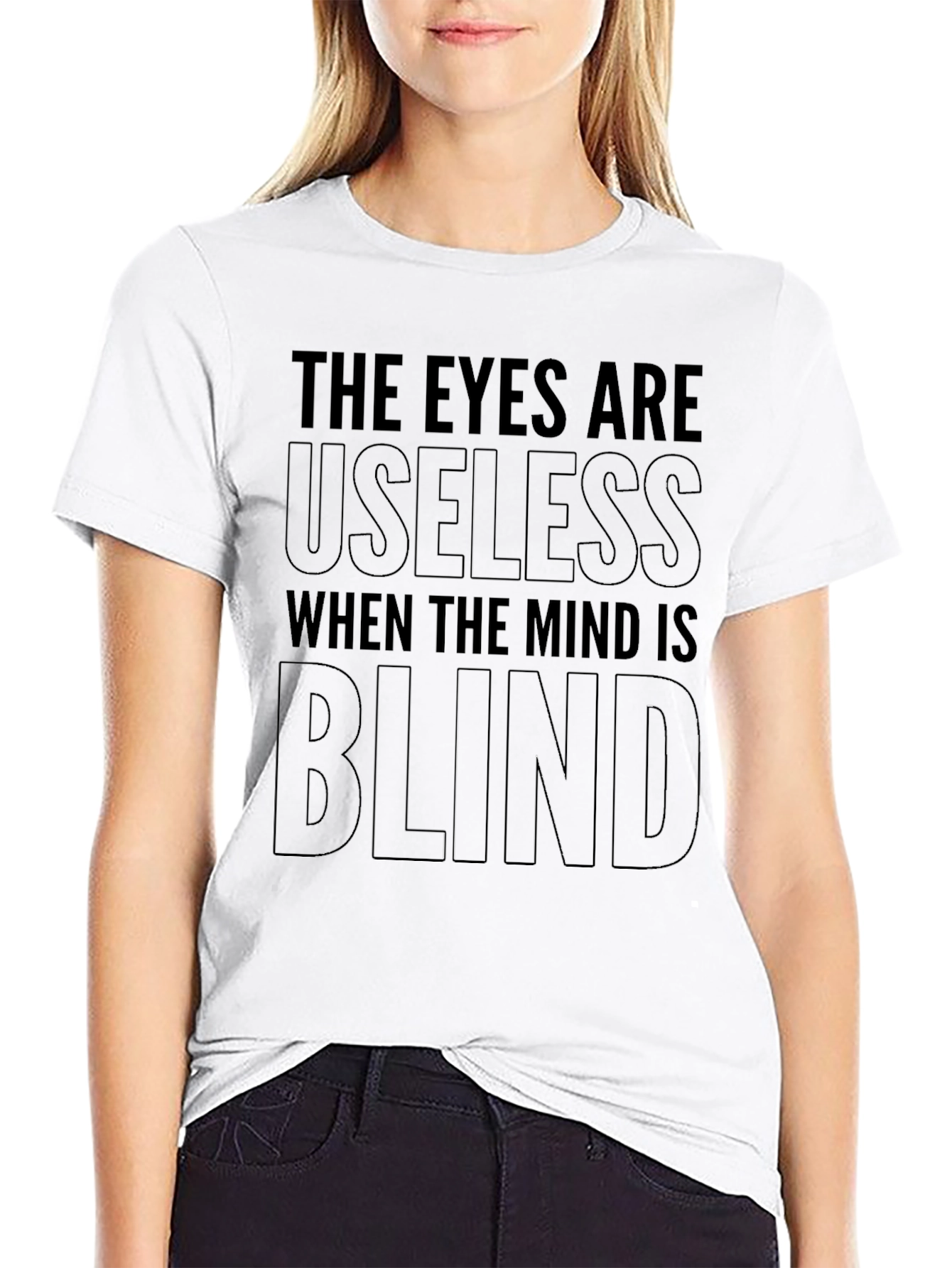 Eyes Useless Mind Blind Black T-Shirt
