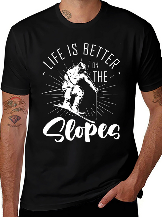 Life is Better on the Slopes Ski T-Shirt