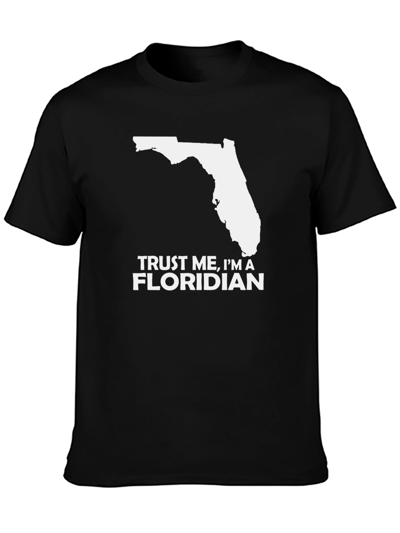 Trust Me Im A Floridian T-Shirt
