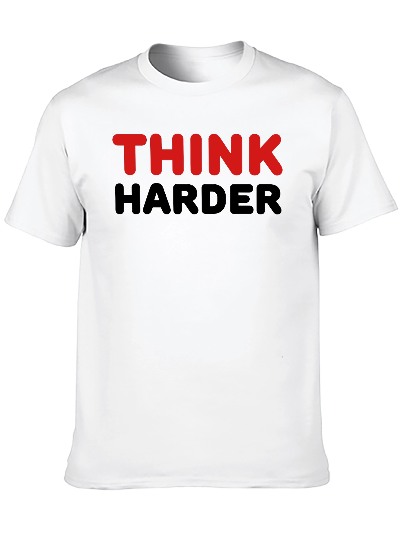 Think Harder Graphic T-Shirt - Motivational Tee