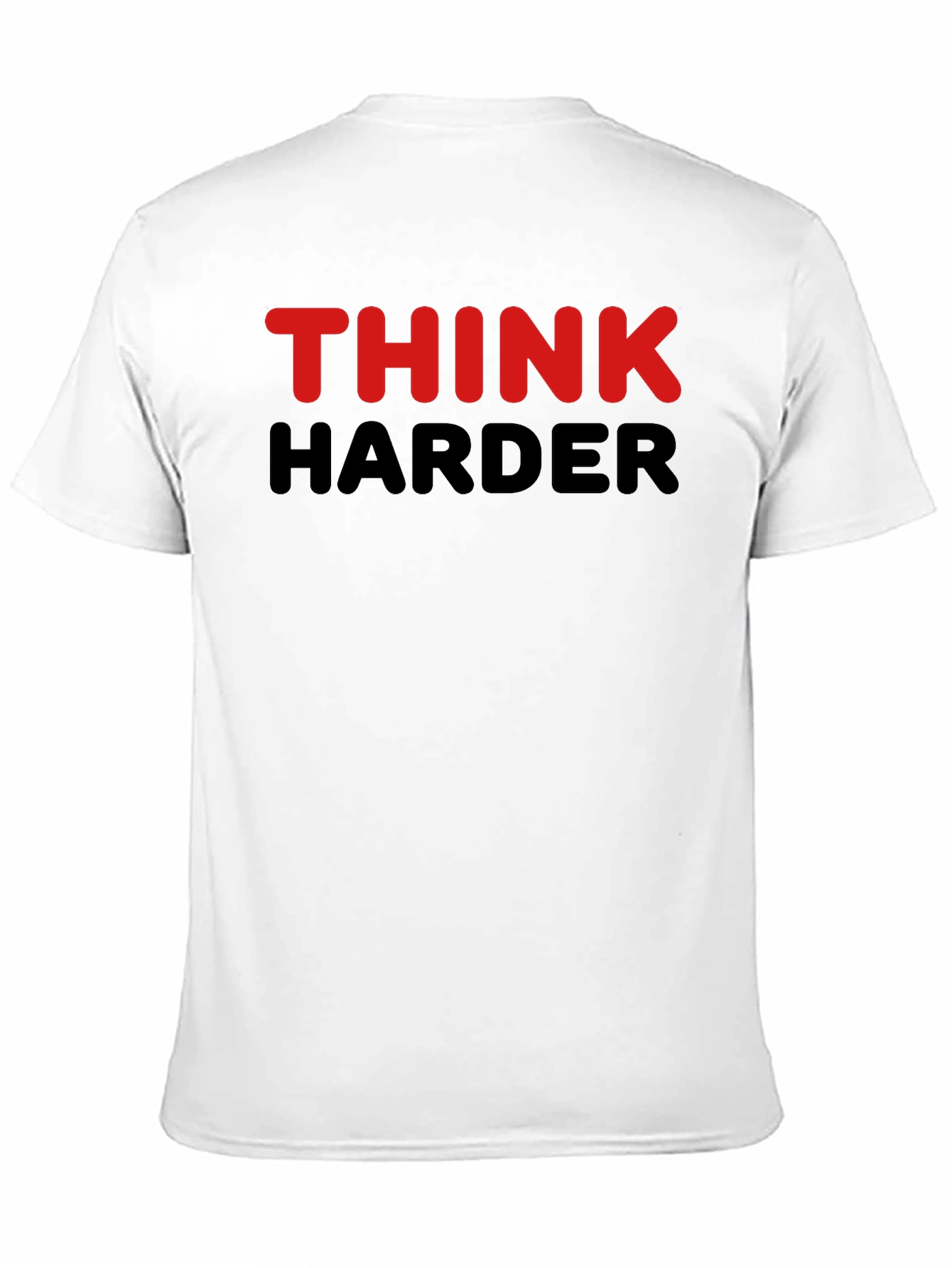 Think Harder Graphic T-Shirt - Motivational Tee