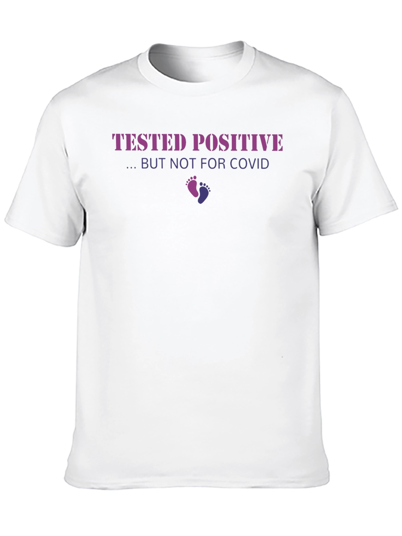 Tested Positive Pregnancy Announcement T-Shirt