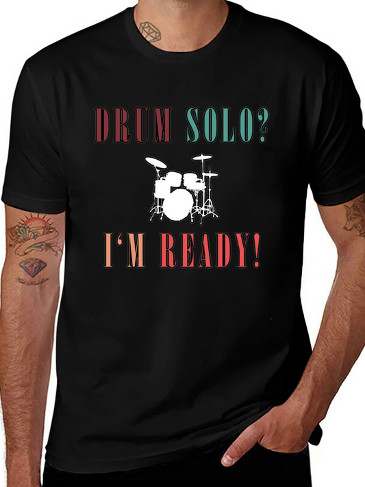 Drum Solo? Im Ready! Black Graphic Tee