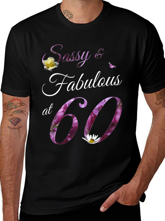 Sassy & Fabulous at 60 T-Shirt