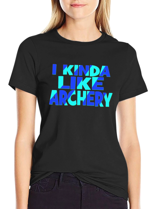 I Kinda Like Archery Graphic Tee - Unique Design