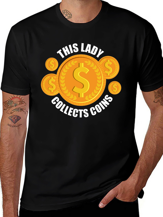 This Lady Collects Coins Graphic Tee