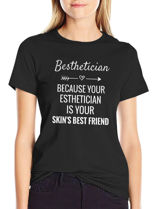 Besthetician Skins Best Friend T-Shirt