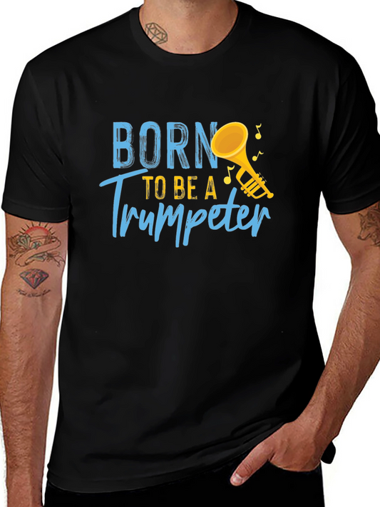 Born to Be a Trumpeter T-Shirt
