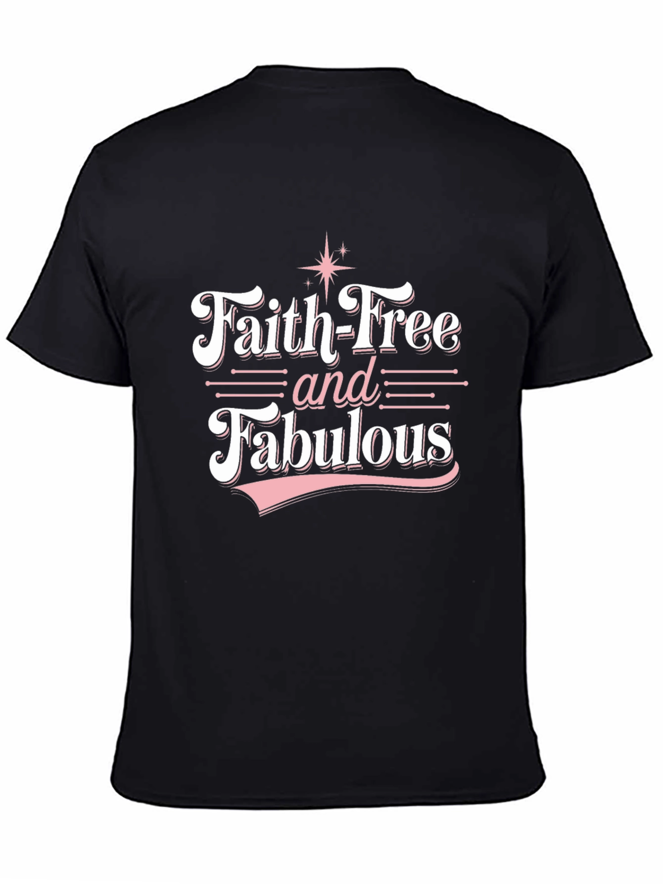 Faith-Free and Fabulous Graphic Tee