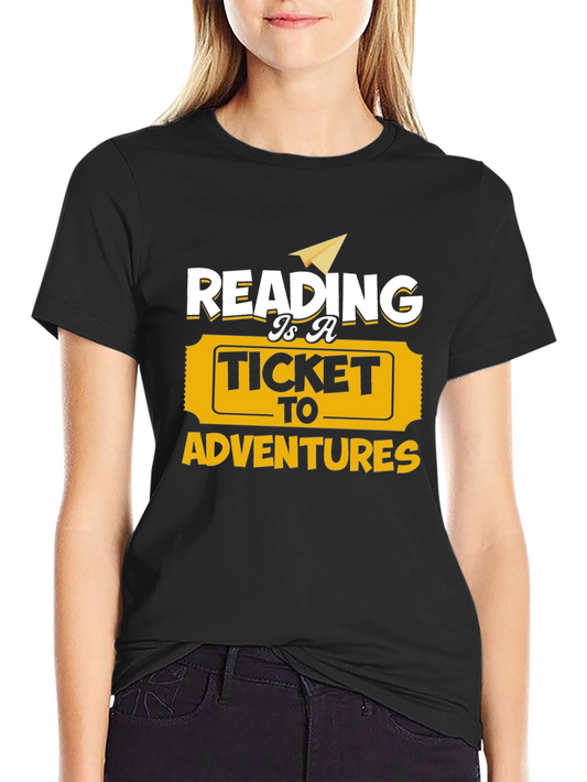 Reading is a Ticket to Adventures Graphic T-Shirt