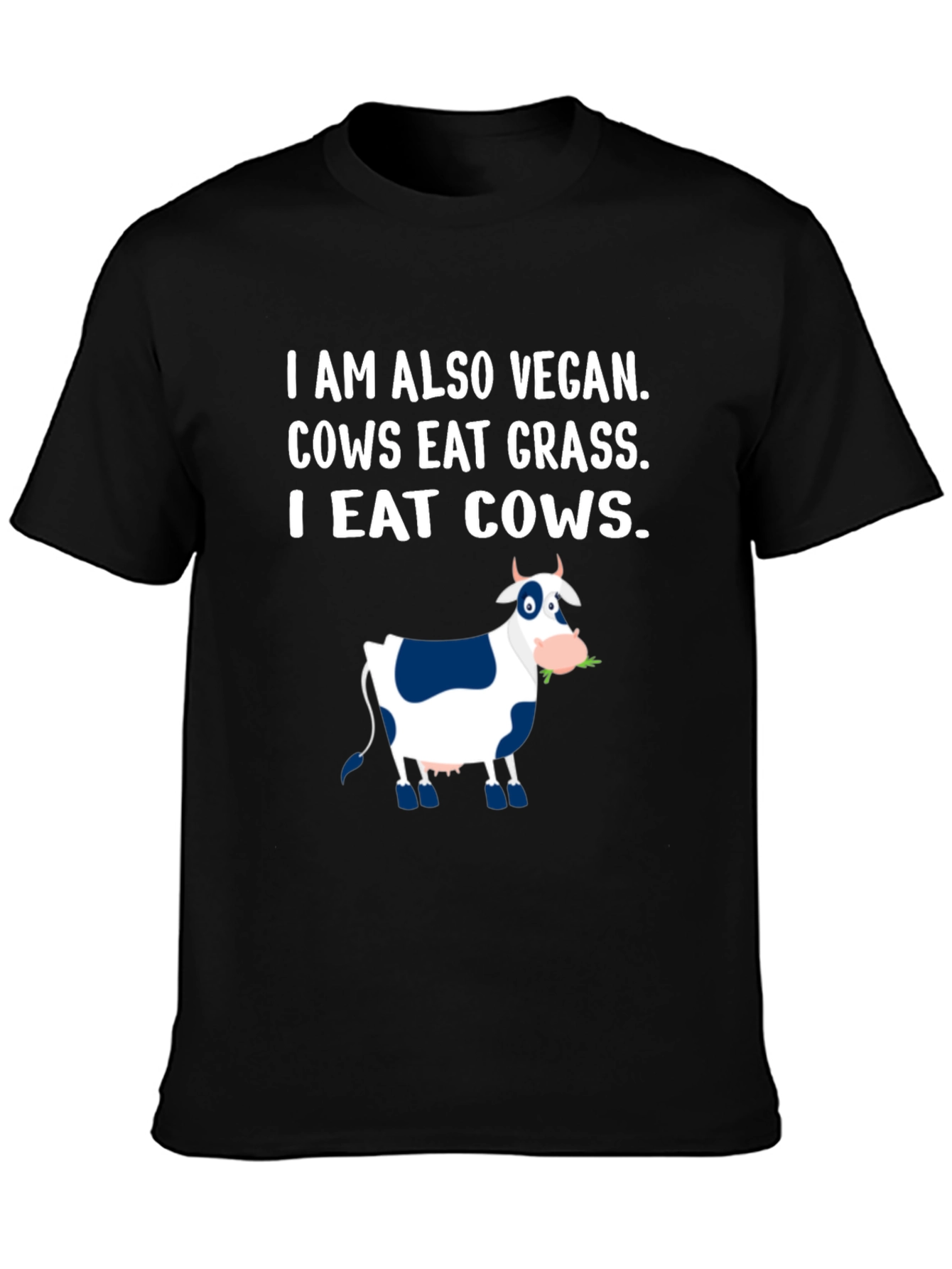 I Eat Cows Vegan Funny Graphic T-Shirt