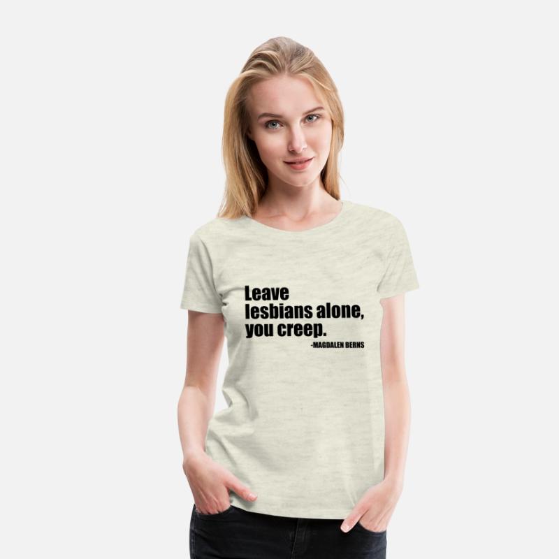 Leave Lesbians Alone, You Creep