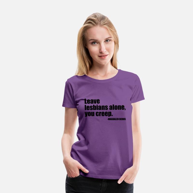 Leave Lesbians Alone, You Creep