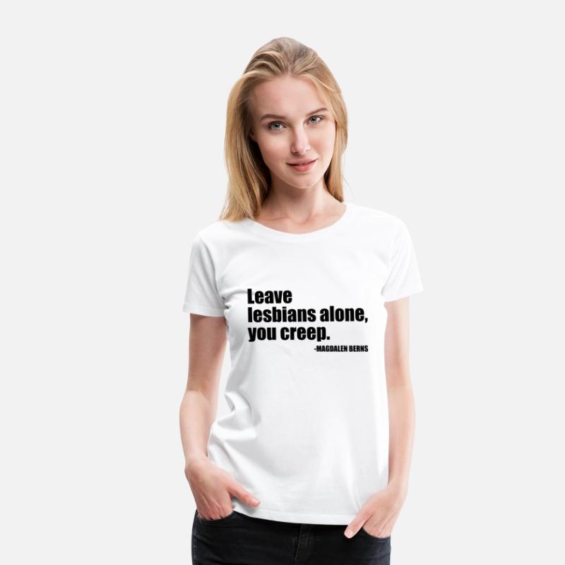 Leave Lesbians Alone, You Creep
